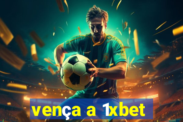 vença a 1xbet